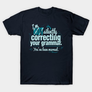 Silently Correcting Your Grammar T-Shirt